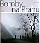 Kniha Bomby na Prahu - Bombardování Prahy 1945 Kuratorium