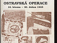 Pravda o 1. čs. sam. tankové brigádě v SSSR Ostravská operace 10. března - 30. dubna 1945