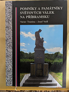 POMNÍKY A PAMÁTNÍKY SVĚTOVÝCH VÁLEK NA PŘÍBRAMSKU