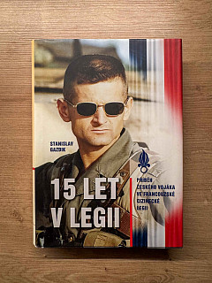 15 let v legii - Stanislav Gazdik